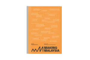 Making Malaysia: Vol. 1 Navigating Narratives